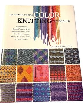 The Essential Guide to Color Knitting Techniques Hardcover Knit Book Like New